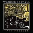 thumbnail image 1 of Matt Wheeler - Wonder Of It All - Music & Performance - Vinyl, 1 of 1