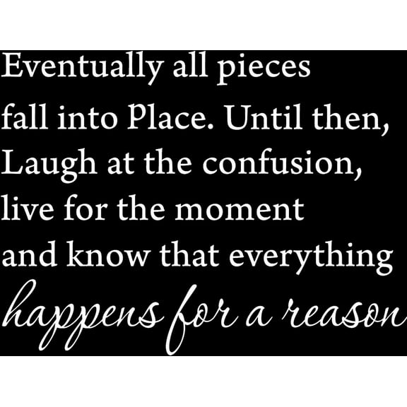 Matte White 27" x 23" Eventually All Pieces Fall into Place Inspirational Quotes and Saying Vinyl Wall Art Home Decor Decal Sticker