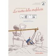 Matteo Razzini,Alessandro Ferraro La ricetta della strafelicit . Ediz. CAA Paperback