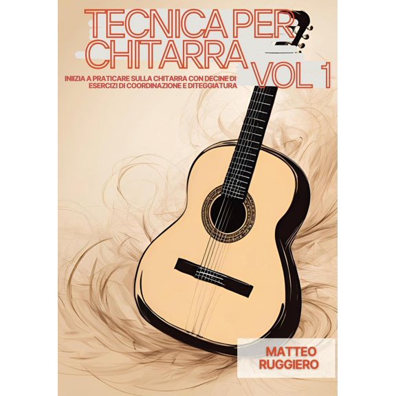 Matteo Ruggiero Tecnica per chitarra Vol.1 (Paperback)