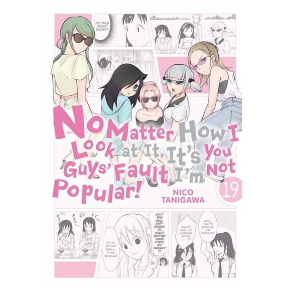 No Matter How I Look at It, It's Yo No Matter How I Look at It, It's You Guys' Fault I'm Not Popular!, Vol. 19, Book 19, (Paperback)