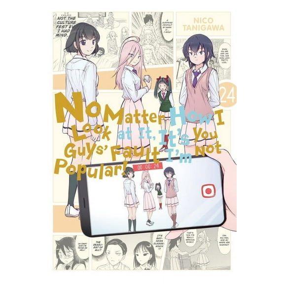 No Matter How I Look at It, It's Yo No Matter How I Look at It, It's You Guys' Fault I'm Not Popular!, Vol. 24: Volume 24, Book 24, (Paperback)