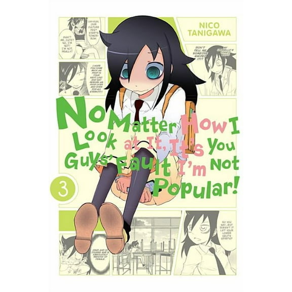 No Matter How I Look at It, It's Yo No Matter How I Look at It, It's You Guys' Fault I'm Not Popular!, Vol. 3, Book 3, (Paperback)