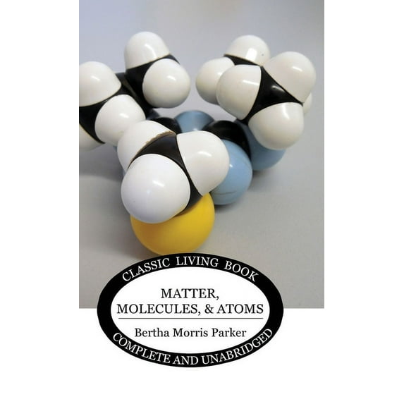 Matter, Molecules, and Atoms, (Hardcover)