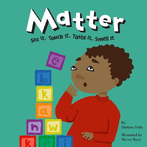Pre-Owned Matter: See It, Touch It, Taste It, Smell It (Hardcover) 1404802460 9781404802469