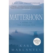 Matterhorn A Novel of the Vietnam War, Paperback