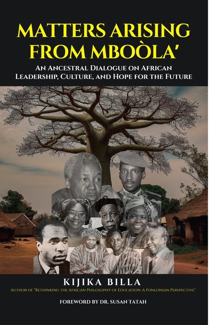 Matters Arising from Mboòla': An Ancestral Dialogue on African Leadership, Culture, and Hope for the Future, (Paperback)