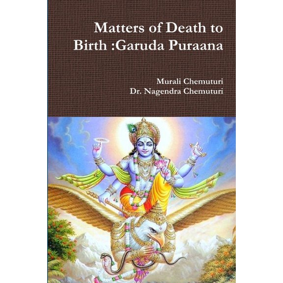 Matters of Death to Birth: Garuda Puraana, (Paperback)