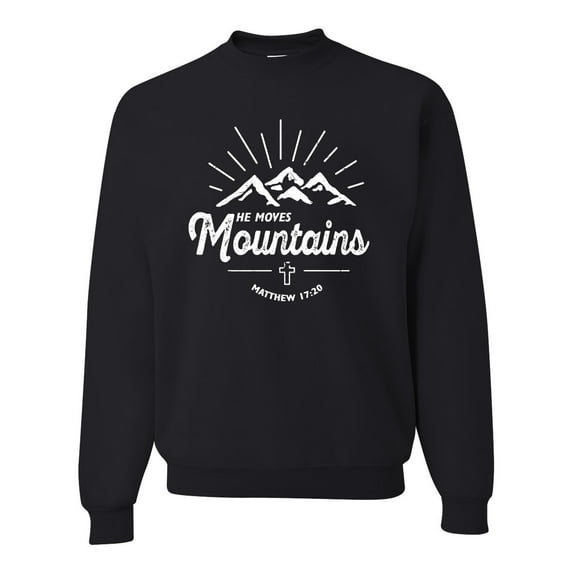 Matthew 17:20 He Moves Mountains | Mens Christian Crewneck Graphic Sweatshirt, Black, Large