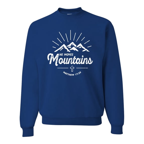 Matthew 17:20 He Moves Mountains | Mens Christian Crewneck Graphic Sweatshirt, Royal, 2XL