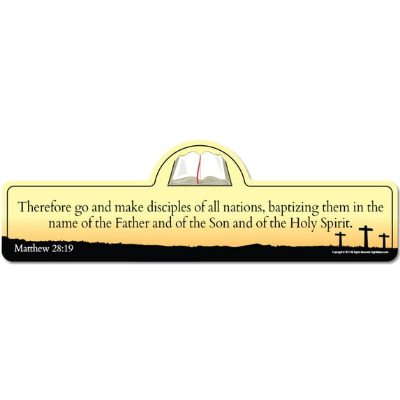 Matthew 28:19 Bible Verse Sign | Therefore go and make disciples of all nations baptizing them in the name of the Father and of the Son and of the Holy Spirit.