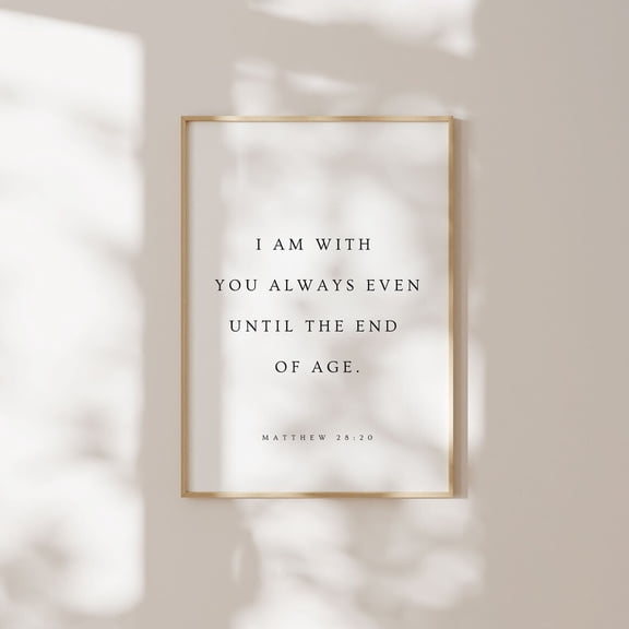 Matthew 28:20 I Am With You Always Modern Christian Bible Verse Wall Art Scripture Print Baptism, Unframed Paper Poster 8x10in