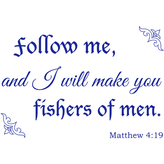Matthew 4:19 - Follow me, and I will make youâ¦ Vinyl Decal Sticker Quote - Medium - Cobalt
