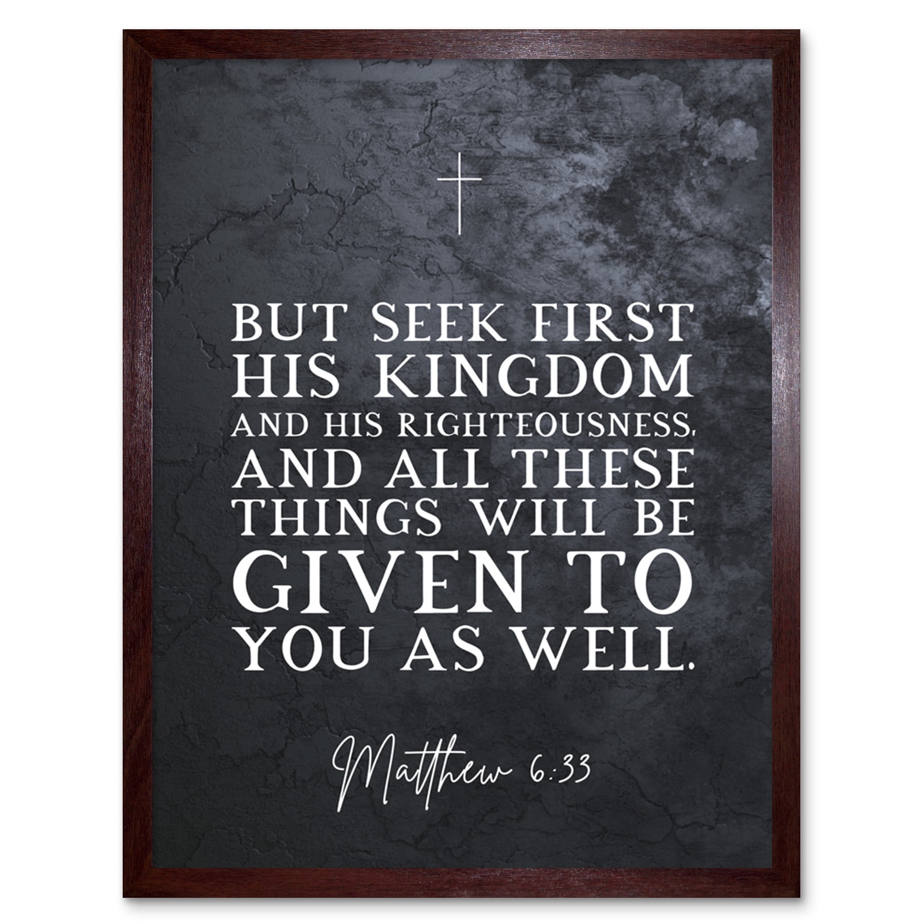 Matthew 6:33 see first his kingdom and righteousness christian bible verse  quote scripture typography art print framed poster wall decor 12x16 inch -  walmart.com