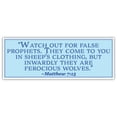 thumbnail image 1 of Matthew 7:15 | Watch out for false prophets | Car Sticker 3x8 inches, 1 of 3