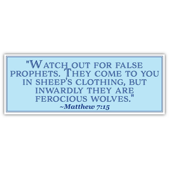 Matthew 7:15 | Watch out for false prophets | Car Sticker 3x8 inches