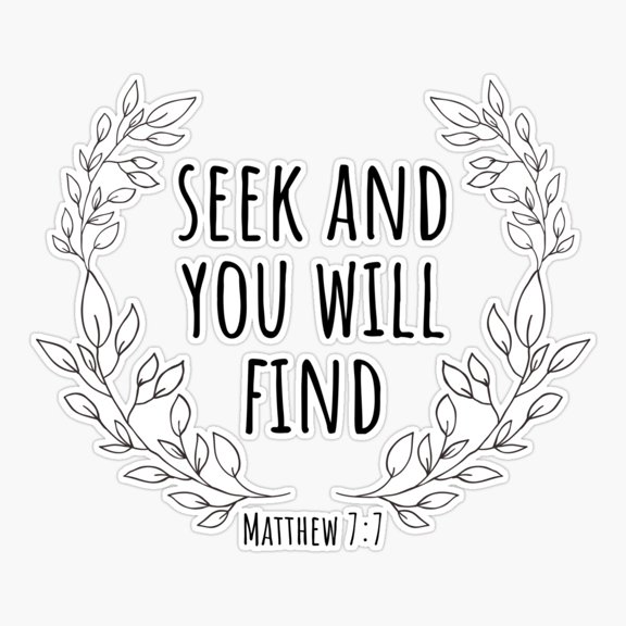 Matthew 7:7 Seek And You Will Find Sticker Sticker
