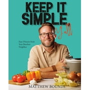 Keep It Simple, Yall Easy Dinners from Your Barefoot Neighbor a Cookbook Hardcover
