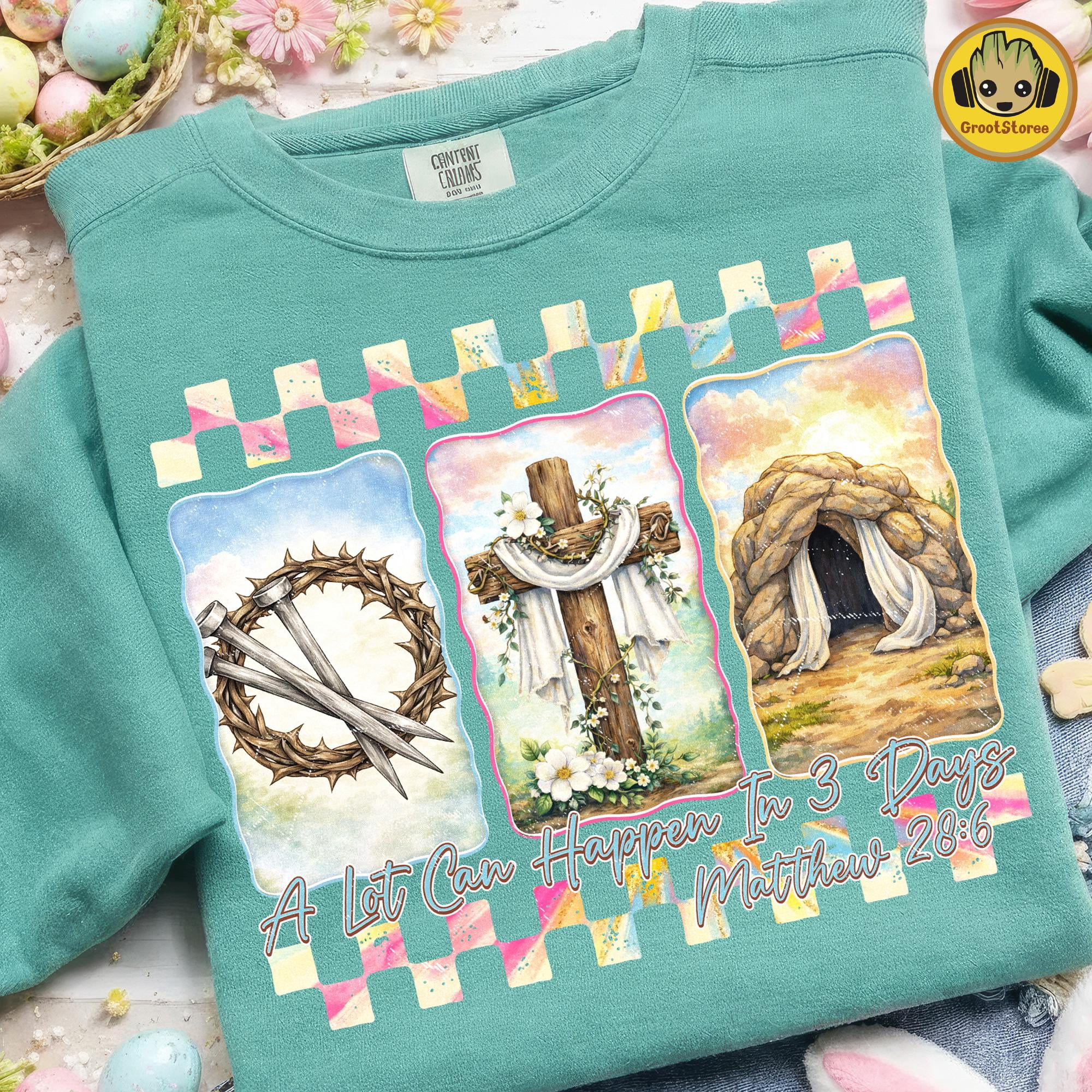 Matthew Easter Bible Verse T-shirt, A Lot Can Happen In 3 Days Design ...