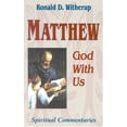 thumbnail image 1 of Pre-Owned Matthew: God With Us (Spiritual Commentaries on the Bible) (Paperback) 1565481232 9781565481237, 1 of 1