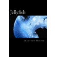 thumbnail image 1 of Matthew Harper Jellyfish: A Fascinating Book Containing Jellyfish Facts, Trivia, Images & Memory Recall Quiz: Suitable for Adults & Chi, (Paperback), 1 of 1