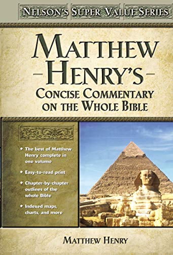 Pre-Owned Nelson's Super Value Series : Matthew Henry's Concise Commentary on the Whole Bible (Hardcover) 9780785250470