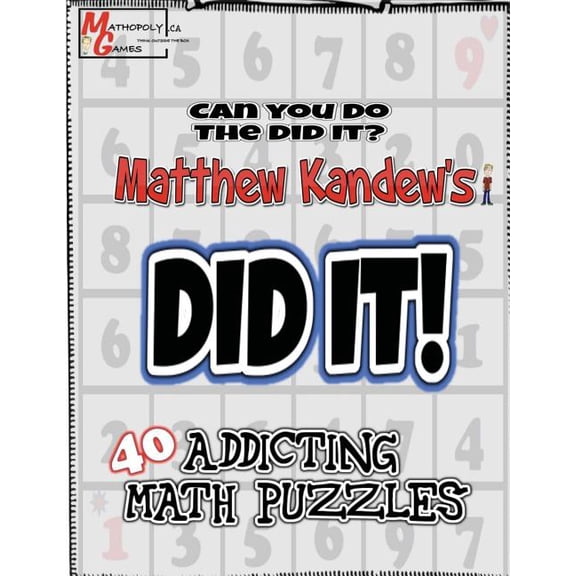 Matthew Kandew's Didit!: Math Puzzles By Mathopoly Games, (Paperback)