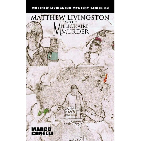 Matthew Livingston and the Millionaire Murder (Paperback)