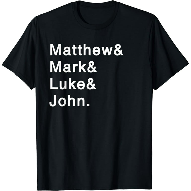 Matthew Mark Luke & John Christian Gospel T-Shirt Matthew Mark Luke & John Christian Gospel T-Shirt