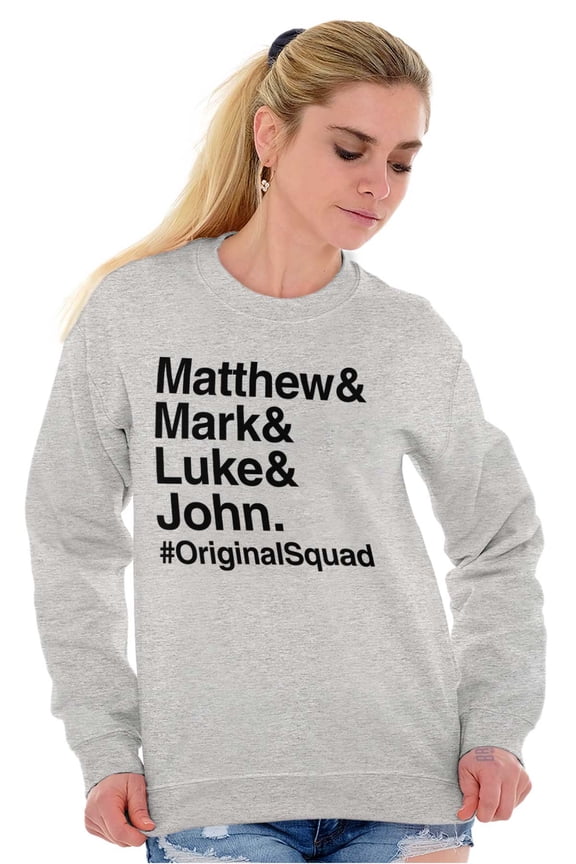 Matthew Mark Luke John Squad Sweatshirt for Men or Women Brisco Brands L