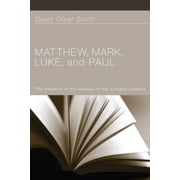Matthew, Mark, Luke, and Paul Paperback