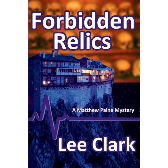 Matthew Paine Mysteries Forbidden Relics: A Matthew Paine Mystery, Book 6, (Paperback)
