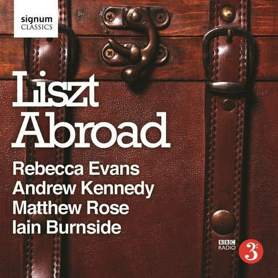 Matthew Rose - Liszt, F. : Liszt Abroad - Music & Performance - CD