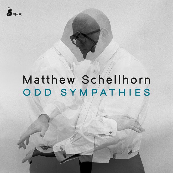 Matthew Schellhorn - ODD SYMPATHIES - Music & Performance - CD