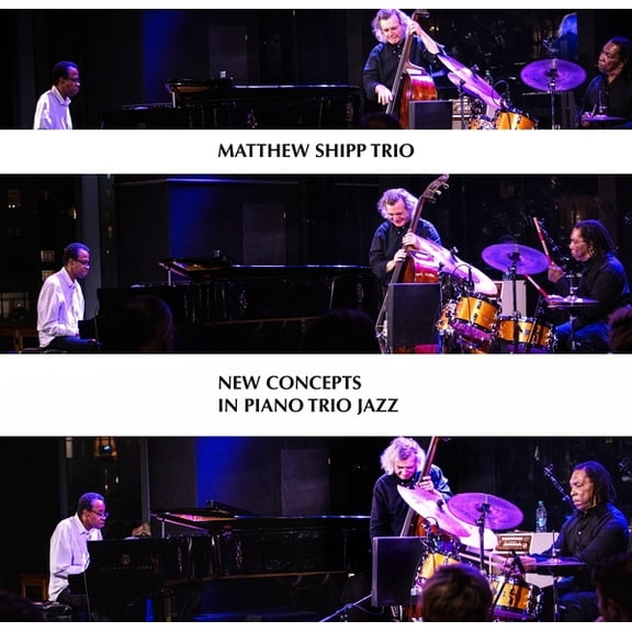 Matthew Shipp - New Concepts in Piano Trio Jazz - Music & Performance - CD