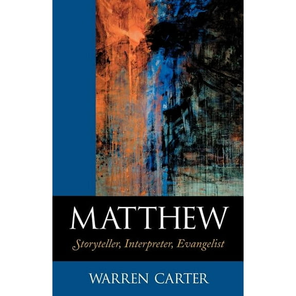 Matthew: Storyteller, Interpreter, Evangelist, (Paperback)