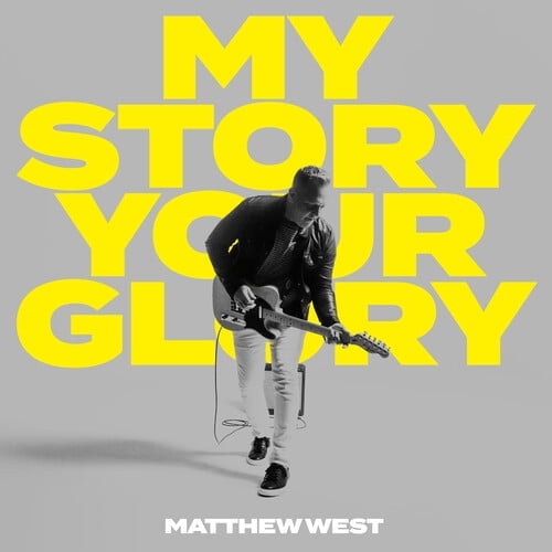 Matthew West - My Story Your Glory - Music & Performance - CD