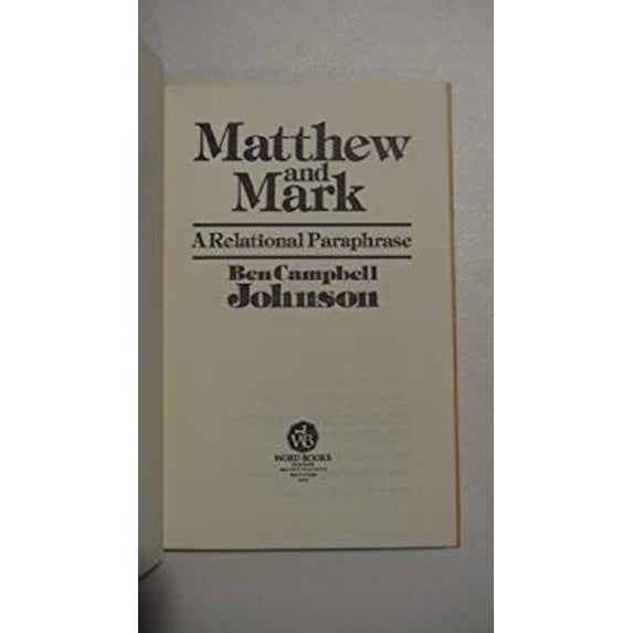 Pre-Owned Matthew and Mark: A Relational Paraphrase (Hardcover) 084990093X 9780849900938