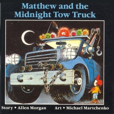 Pre-Owned Matthew and the Midnight Towtruck (Paperback) 1550371924 9781550371925