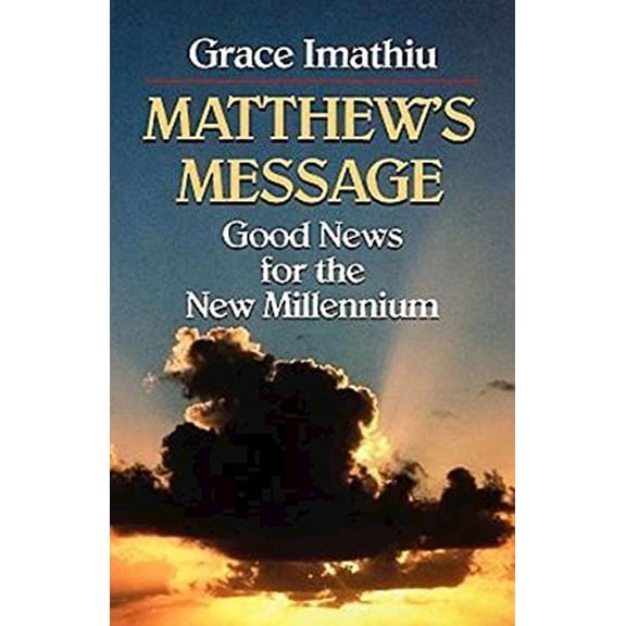 Pre-Owned Matthew's Message (Paperback) by Grace Imathiu
