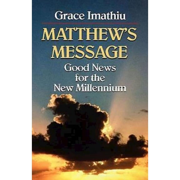 Pre-Owned Matthew's Message (Paperback) by Grace Imathiu