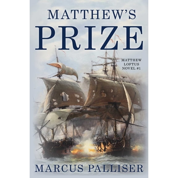 Matthew Loftus Novels Matthew's Prize, Book 1, (Paperback)
