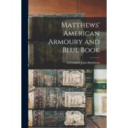 Matthews American Armoury and Blue Book, Paperback