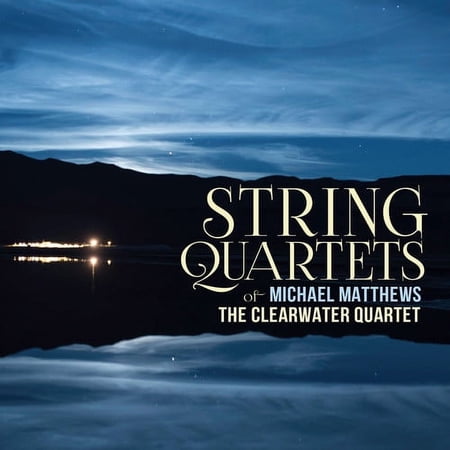 Matthews / Clearwater Quartet - String Quartets - Music & Performance - CD