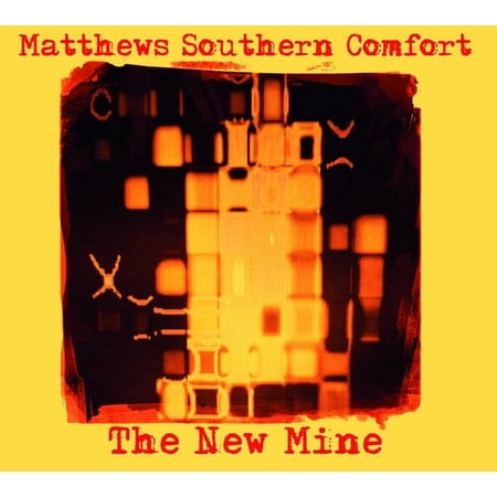 Matthews Southern Comfort - New Mine - Music & Performance - CD