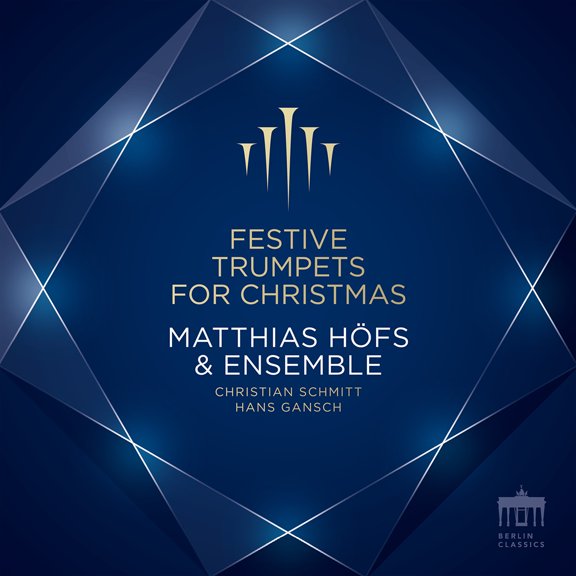 Matthias Hofs & Ensemble - Festive Trumpets for Christmas - Music & Performance - CD