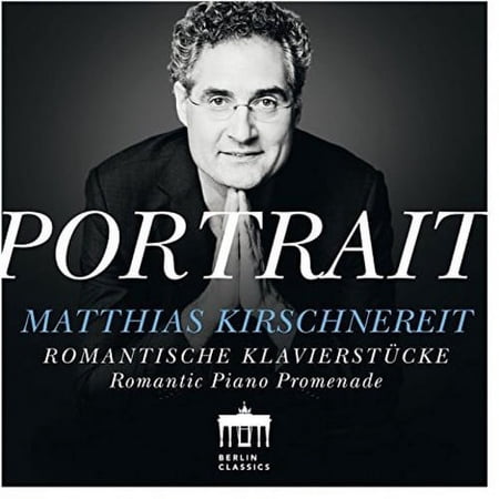 Matthias Kirschnereit - Portrait: Matthias Kirschnereit - Music & Performance - CD