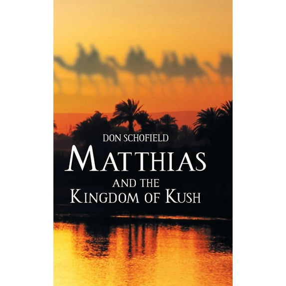 Matthias and the Kingdom of Kush, (Hardcover)