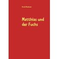 thumbnail image 1 of Matthias und der Fuchs, (Paperback), 1 of 1