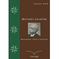 thumbnail image 1 of Matthieu LeliÃ¨vre: Biographie, choix d'articles, (Paperback), 1 of 1